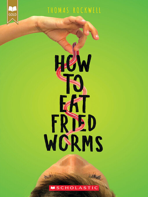Title details for How to Eat Fried Worms (Scholastic Gold) by Thomas Rockwell - Available